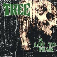 Tree : A Lot to Fear